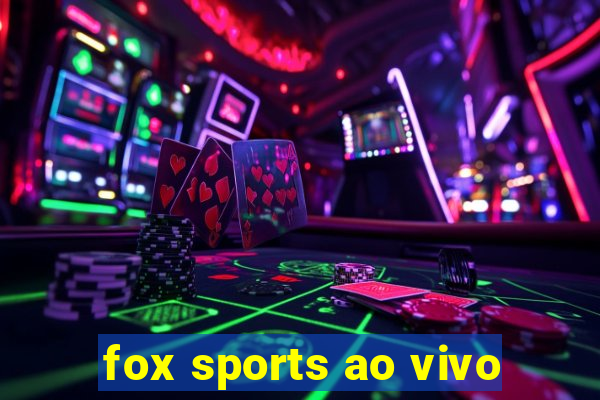 fox sports ao vivo